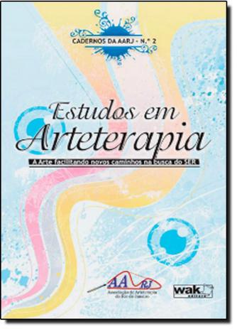 Estudos em Arteterapia: a Arte Facilitando Novos Caminhos na Busca do ser - Vol. 2 - Wak Menor preço em Estudos em Arteterapia: a Arte Facilitando Novos Caminhos na Busca do ser - Vol. 2 - Wak