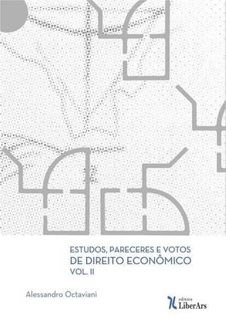 Estudos, Pareceres e Votos de Direito Econômico, V.2 - Editora liber ars Menor preço em Estudos, Pareceres e Votos de Direito Econômico, V.2 - Editora liber ars