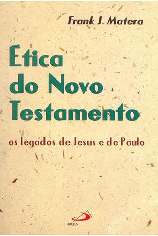 Ética do Novo Testamento - Paulus - Paulus editora é boa?
