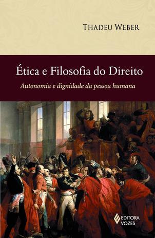 Ética e filosofia do direito - Autonomia e dignidade da pessoa humana Menor preço em Ética e filosofia do direito - Autonomia e dignidade da pessoa humana