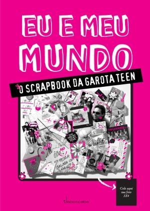 Eu e Meu Mundo - o Scrapbook da Garota Teen - Jaboticaba- Menor preço em Eu e Meu Mundo - o Scrapbook da Garota Teen - Jaboticaba-