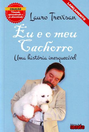 Eu e O Meu Cachorro - Da mente Menor preço em Eu e O Meu Cachorro - Da mente