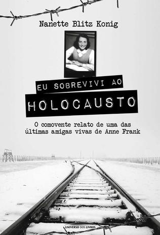 Eu sobrevivi ao holocausto - Universo dos livros editora Menor preço em Eu sobrevivi ao holocausto - Universo dos livros editora