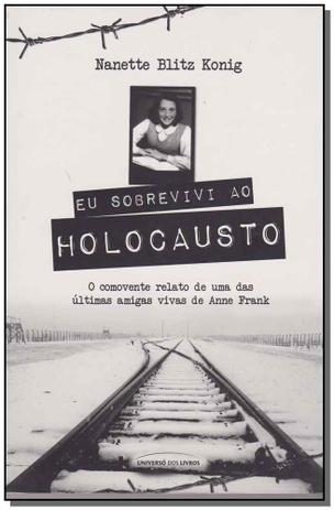 Eu Sobrevivi ao Holocausto - Universo dos livros Menor preço em Eu Sobrevivi ao Holocausto - Universo dos livros