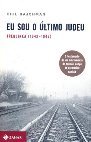Eu sou o último judeu - treblinka - Jorge zahar editores Menor preço em Eu sou o último judeu - treblinka - Jorge zahar editores