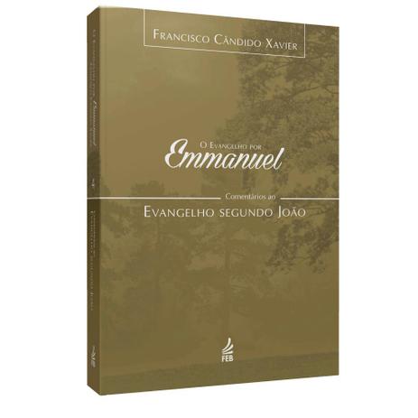 Evangelho por Emmanuel, O - Comentários ao Evangelho Segundo João - Feb. Menor preço em Evangelho por Emmanuel, O - Comentários ao Evangelho Segundo João - Feb.