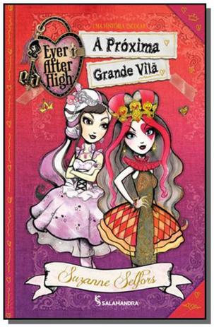 Ever after high: a proxima grande vila - Moderna - paradidatico Menor preço em Ever after high: a proxima grande vila - Moderna - paradidatico