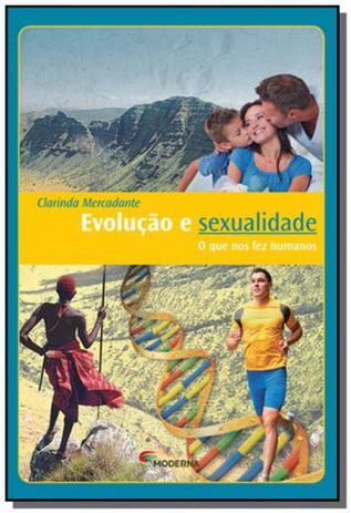 Evolucao e sexualidade: o que nos fez humanos - Moderna - paradidaticos Menor preço em Evolucao e sexualidade: o que nos fez humanos - Moderna - paradidaticos