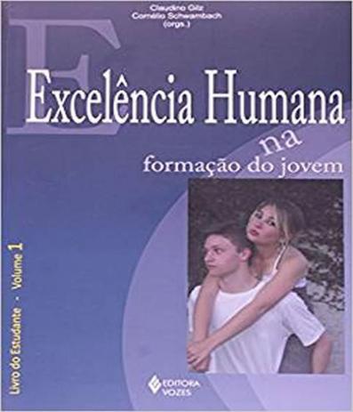 Excelencia Humana Na Formacao Do Jovem - Aluno - Vol 01 - Vozes Menor preço em Excelencia Humana Na Formacao Do Jovem - Aluno - Vol 01 - Vozes