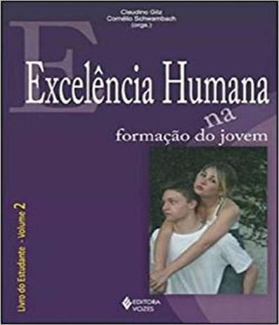 Excelencia Humana Na Formacao Do Jovem - Aluno - Vol 02 - Vozes Menor preço em Excelencia Humana Na Formacao Do Jovem - Aluno - Vol 02 - Vozes