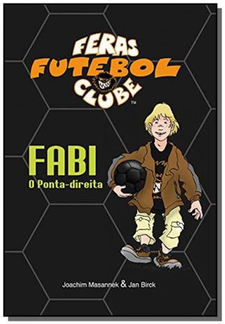 Fabi, o ponta-direita - vol. 8 - colecao feras fut - Vida consciencia Menor preço em Fabi, o ponta-direita - vol. 8 - colecao feras fut - Vida consciencia