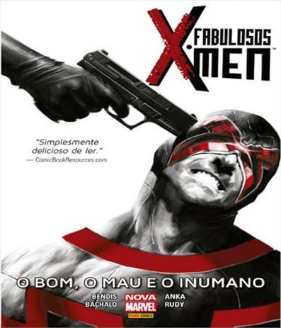Fabulosos X-men, Os - O Bom, O Mau E O Inumano - Panini livros Menor preço em Fabulosos X-men, Os - O Bom, O Mau E O Inumano - Panini livros