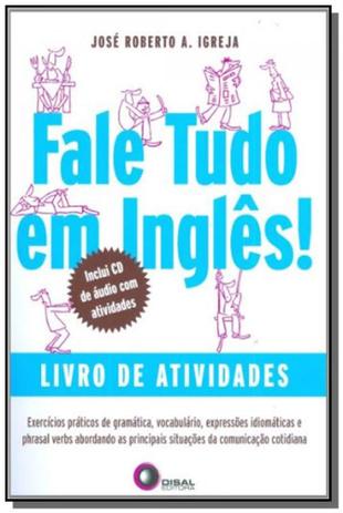 Fale tudo em ingles - livro de atividades (exercic - Disal editora Menor preço em Fale tudo em ingles - livro de atividades (exercic - Disal editora