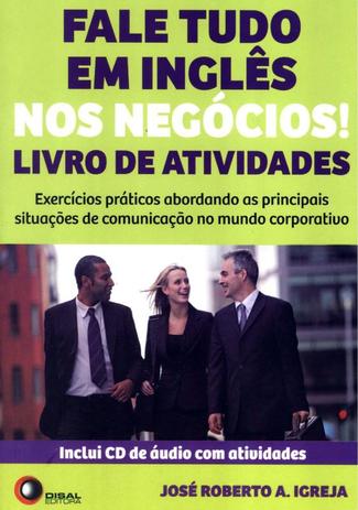 Fale tudo em ingles nos negocios! - livro de atividades - inclui cd-audio - Disal editora Menor preço em Fale tudo em ingles nos negocios! - livro de atividades - inclui cd-audio - Disal editora