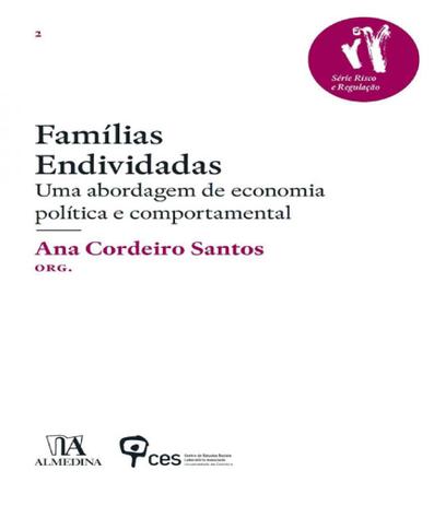 Familias Endividadas Uma Abordagem De Economia Politica E Comportamental - Almedina Menor preço em Familias Endividadas Uma Abordagem De Economia Politica E Comportamental - Almedina
