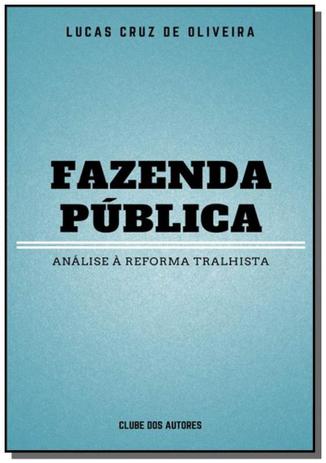 Fazenda publica: analise a reforma trabalhista - Autor independente Menor preço em Fazenda publica: analise a reforma trabalhista - Autor independente