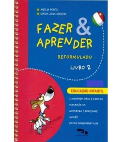 Fazer E Aprender - Reformulado - Livro 2 - Educacao Infantil - Integrado - Dimensao - didatico Menor preço em Fazer E Aprender - Reformulado - Livro 2 - Educacao Infantil - Integrado - Dimensao - didatico