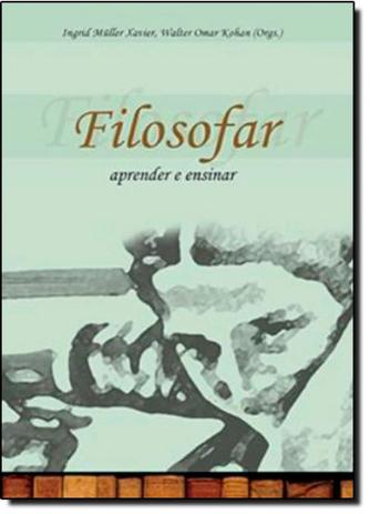 Filosofar: Aprender e Ensinar - Autentica Menor preço em Filosofar: Aprender e Ensinar - Autentica