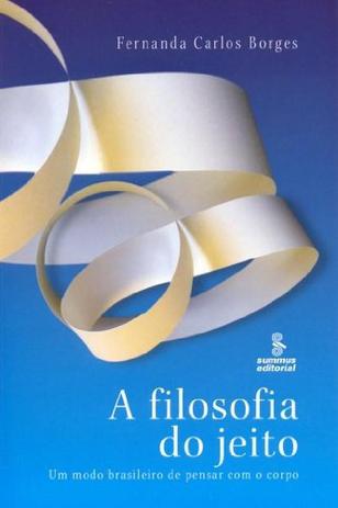 Filosofia Do Jeito, A - Summus Menor preço em Filosofia Do Jeito, A - Summus