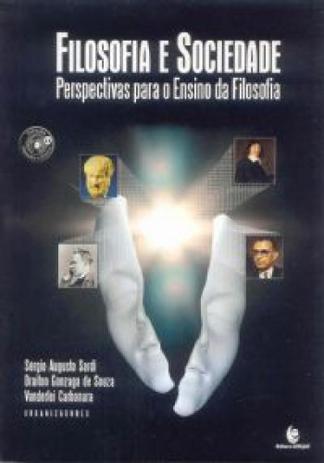 Filosofia e sociedade - perspectivas para o ensino... - Unijui editora Menor preço em Filosofia e sociedade - perspectivas para o ensino... - Unijui editora