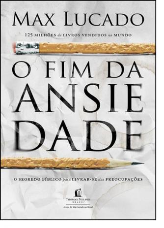 Fim da Ansiedade, O - Thomas nelson - vida melhor Menor preço em Fim da Ansiedade, O - Thomas nelson - vida melhor