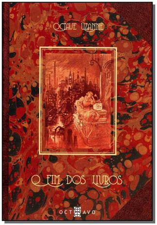 Fim dos Livros, O - Octavo Menor preço em Fim dos Livros, O - Octavo