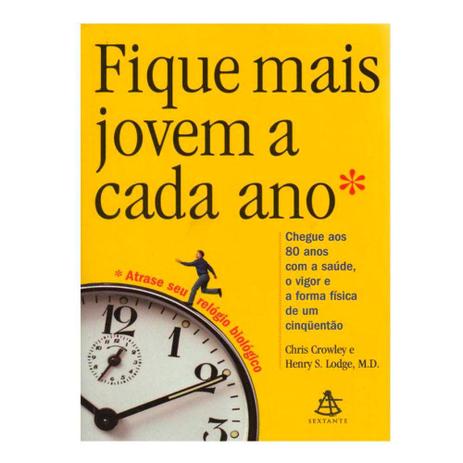 Fique Mais Jovem a Cada Ano - Sextante/gmt Menor preço em Fique Mais Jovem a Cada Ano - Sextante/gmt