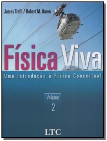 Fisica viva: uma introducao a fisica conceitual - - Ltc editora Menor preço em Fisica viva: uma introducao a fisica conceitual - - Ltc editora