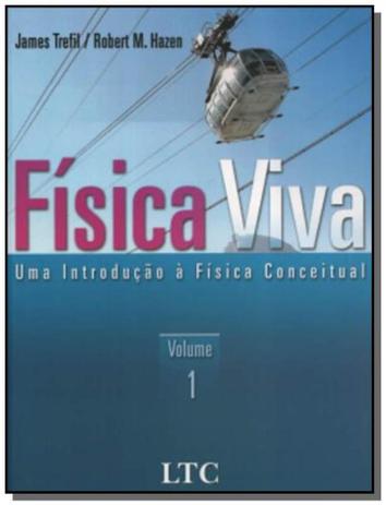 Fisica viva: uma introducao a fisica conceitual vo - Ltc editora Menor preço em Fisica viva: uma introducao a fisica conceitual vo - Ltc editora