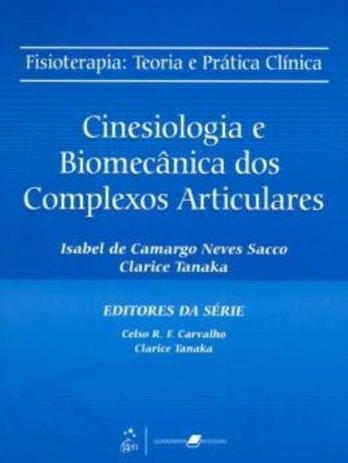 Fisioterapia - Teoria e Prática Clínica - Cinesiologia e Biomecânica dos Complexos Articulares Menor preço em Fisioterapia - Teoria e Prática Clínica - Cinesiologia e Biomecânica dos Complexos Articulares