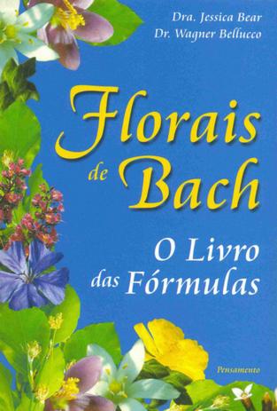 Florais de Bach - O Livro das Fórmulas Menor preço em Florais de Bach - O Livro das Fórmulas