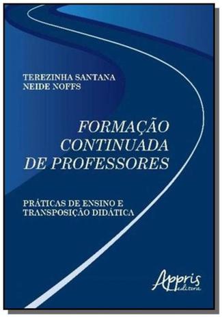 Formacao continuada de professores: praticas de en - Appris Menor preço em Formacao continuada de professores: praticas de en - Appris