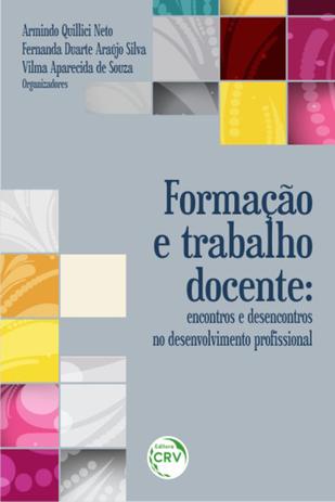 Formação e Trabalho Docente - Encontros e Desencontros no Desenvolvimento Profissional - Crv Menor preço em Formação e Trabalho Docente - Encontros e Desencontros no Desenvolvimento Profissional - Crv
