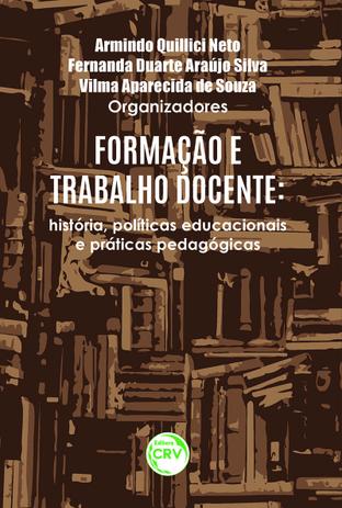 Formação e Trabalho Docente - História, Políticas Educacionais e Práticas Pedagógicas - Crv Menor preço em Formação e Trabalho Docente - História, Políticas Educacionais e Práticas Pedagógicas - Crv