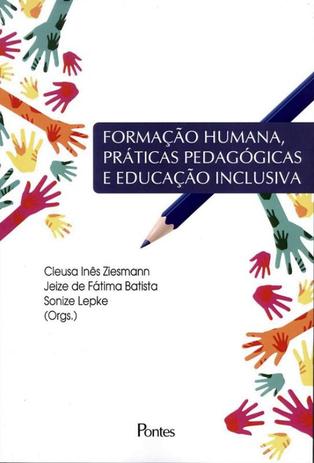 Formacao humana, praticas pedagogicas e educacao inclusa - Pontes editores Menor preço em Formacao humana, praticas pedagogicas e educacao inclusa - Pontes editores