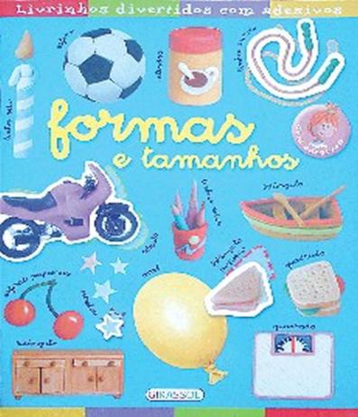 Formas E Tamanhos - Livrinhos Divertidos - Girassol é boa?