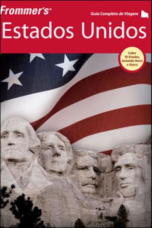 Frommers estados unidos - guia completo de viagem - Alta books Menor preço em Frommers estados unidos - guia completo de viagem - Alta books