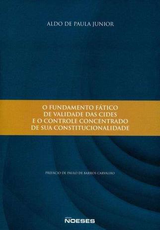 Fundamento Fatico De Validade Das Cides E O Controle Concentrado De Sua Con / Paula Junior - Editora noeses ltda. Menor preço em Fundamento Fatico De Validade Das Cides E O Controle Concentrado De Sua Con / Paula Junior - Editora noeses ltda.