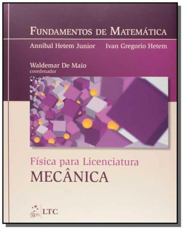 Fundamentos de matematica: fisica para licenciatur - Ltc editora Menor preço em Fundamentos de matematica: fisica para licenciatur - Ltc editora