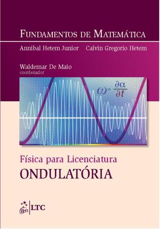 Fundamentos de matematica - fisica para licenciatura - Livros tec. e cientificos (grupo gen) Menor preço em Fundamentos de matematica - fisica para licenciatura - Livros tec. e cientificos (grupo gen)