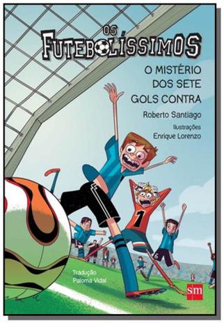 Futebolissimos, os - o misterio dos sete gols cont - Smp - edicoes sm - paradidatico Menor preço em Futebolissimos, os - o misterio dos sete gols cont - Smp - edicoes sm - paradidatico