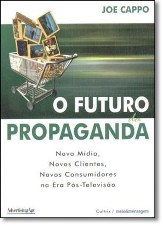 Futuro da Propaganda, O - Pensamento - grupo pensamento Menor preço em Futuro da Propaganda, O - Pensamento - grupo pensamento