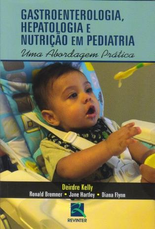 Gastrenterologia, Hepatologia E Nutricao Em Pediatria - Uma Abordagem Prati - Thieme revinter Menor preço em Gastrenterologia, Hepatologia E Nutricao Em Pediatria - Uma Abordagem Prati - Thieme revinter