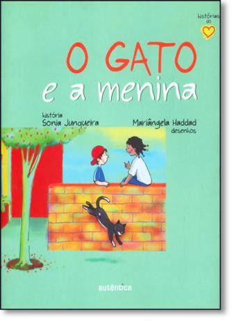 Gato e a Menina, O: Coleção Histórias do Coração - Autentica Menor preço em Gato e a Menina, O: Coleção Histórias do Coração - Autentica