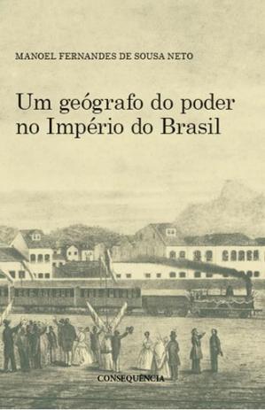 Geografo do poder no imperio do brasil, um - Consequencia editora Menor preço em Geografo do poder no imperio do brasil, um - Consequencia editora