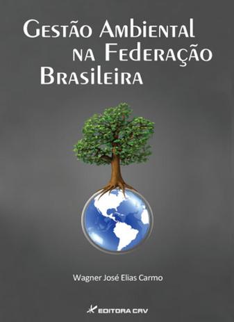 Gestão Ambiental na Federação Brasileira - Crv Menor preço em Gestão Ambiental na Federação Brasileira - Crv