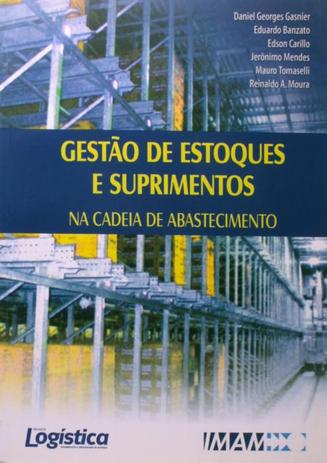 GESTAO DE ESTOQUES E SUPRIMENTOS NA CADEIA DE ABASTECIMENTO - 2ª ED - Imam Menor preço em GESTAO DE ESTOQUES E SUPRIMENTOS NA CADEIA DE ABASTECIMENTO - 2ª ED - Imam