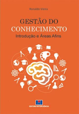 Gestao do conhecimento - introducao e areas afins - Interciencia Menor preço em Gestao do conhecimento - introducao e areas afins - Interciencia