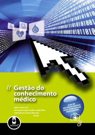 Gestão do Conhecimento Médico - Guia de Recursos Digitais para Atualização Profissional Menor preço em Gestão do Conhecimento Médico - Guia de Recursos Digitais para Atualização Profissional