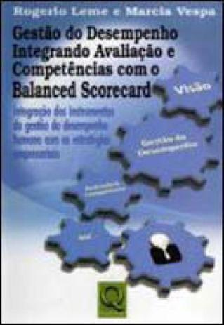 Gestao do desempenho integrando avaliaçao e competencias com o balanced scorecard - Qualitymark Menor preço em Gestao do desempenho integrando avaliaçao e competencias com o balanced scorecard - Qualitymark